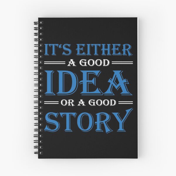 Item preview, It's either a good idea or a good story designed and sold by TrendyDesigns.
