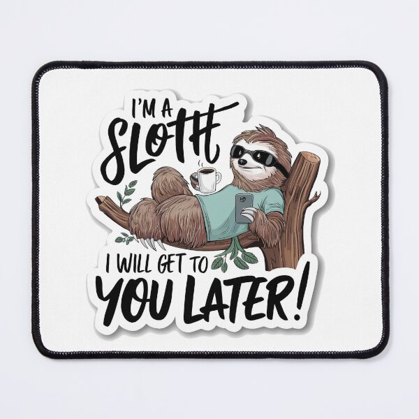 Item preview, I’m a Sloth designed and sold by Gentle40Winks.