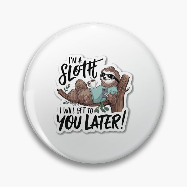 Item preview, I’m a Sloth designed and sold by Gentle40Winks.