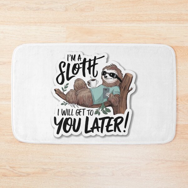 Item preview, I’m a Sloth designed and sold by Gentle40Winks.
