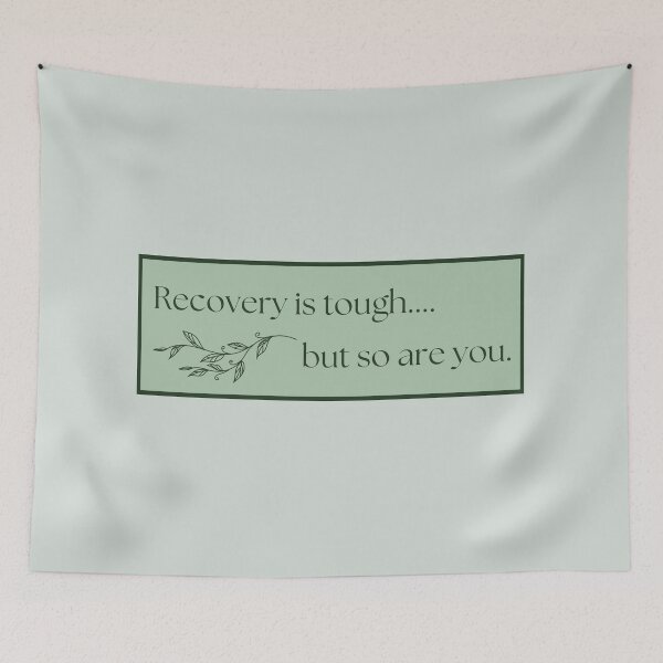 Item preview, Recovery is tough... but so are you with green leaves designed and sold by kjwenzel11.