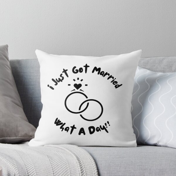 Item preview, I Just Got Married What A Day designed and sold by ANNINOART ⭐⭐⭐⭐⭐.