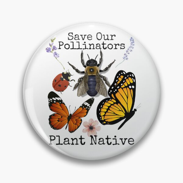 Item preview, Save Our Pollinators Plant Native Eco-Friendly Environmental Design designed and sold by EarthArtDesigns.