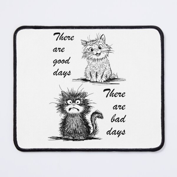 Item preview, GOOD DAYS, BAD DAYS designed and sold by Danicus666.