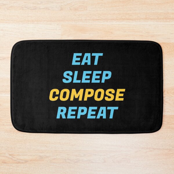 Item preview, Eat Sleep Compose Repeat designed and sold by Inspirationmotivation.