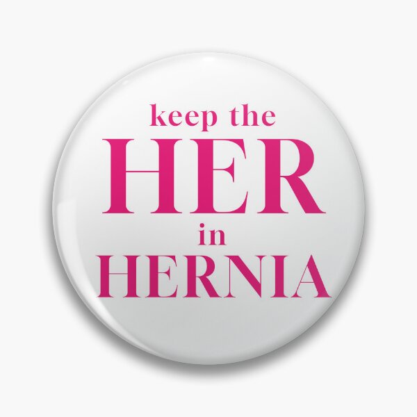Item preview, Keep the Her in Hernia designed and sold by MarchHareFair.