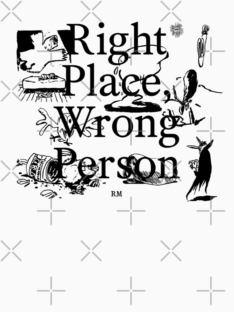 RM - Right Place, Wrong Person