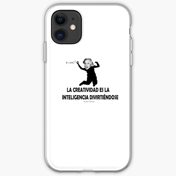 EINSTEIN: LA CREATIVIDAD ES LA INTELIGENCIA DIVIRTIENDOSE Funda blanda para iPhone