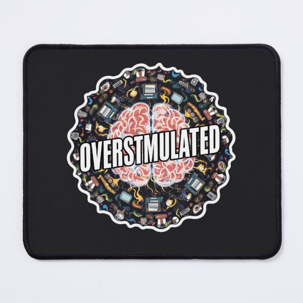 Item preview, OVERSTIMULATED BRAIN designed and sold by Tomci0.