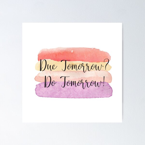 Item preview, Due Tomorrow designed and sold by kendylrickard.