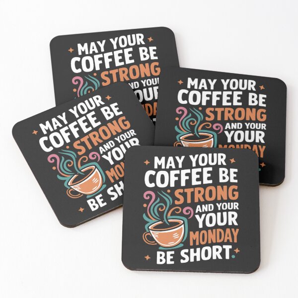 Item preview, May your coffee be strong and  your Monday be short designed and sold by 123ks.