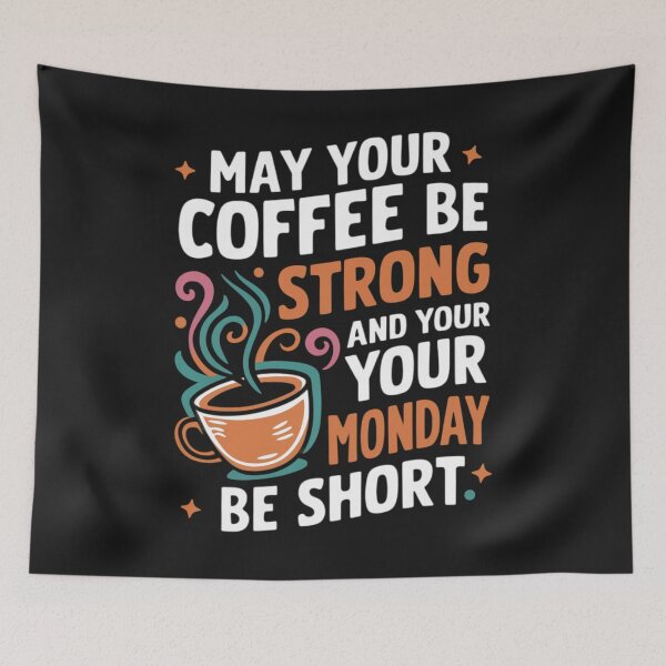 Item preview, May your coffee be strong and  your Monday be short designed and sold by 123ks.