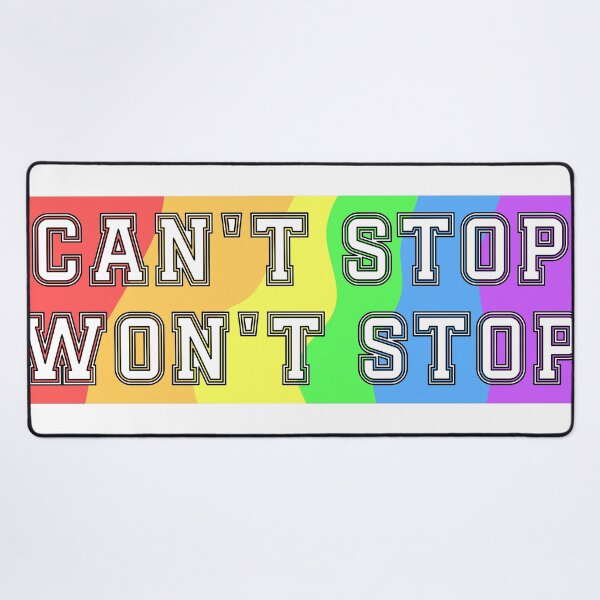 Item preview, Can't Stop, Won't Stop designed and sold by Dana Wood.