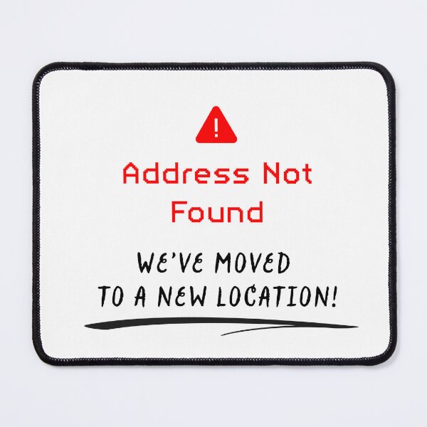 Item preview, Address Not Found We've Moved to a New Location Art to Notify your Customers designed and sold by TheMugDirectory.