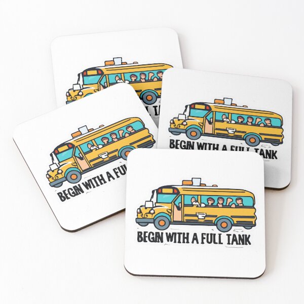 Item preview, Begin with a Full Tank - School Bus Driver Essentials designed and sold by NiftyWrx.