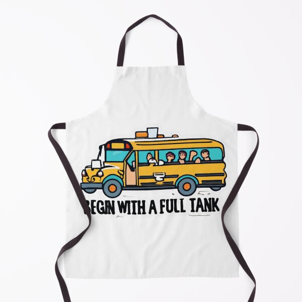 Item preview, Begin with a Full Tank - School Bus Driver Essentials designed and sold by NiftyWrx.