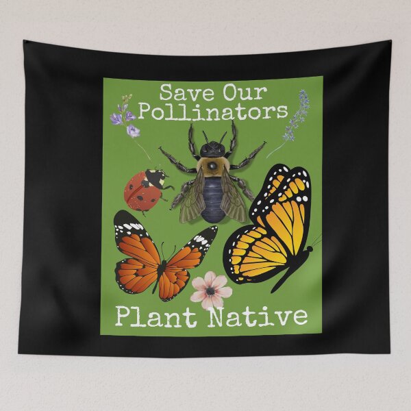 Item preview,  Save Our Pollinators Plant Native Eco-Friendly Design designed and sold by EarthArtDesigns.