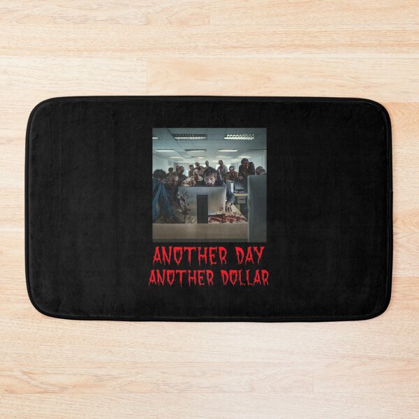 Item preview, Another Day, Another Dollar Work smart, not hard designed and sold by JKLimited.