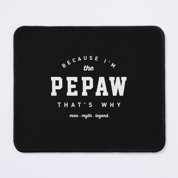 Item preview, Because I'm the Pepaw That's Why - Father's Day designed and sold by cidolopez.