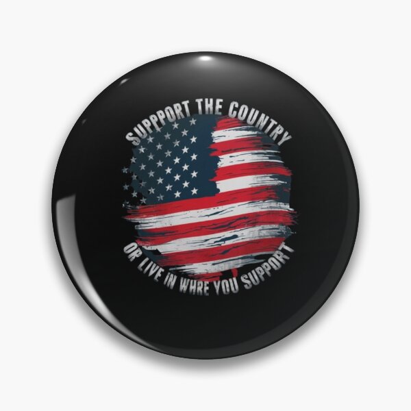 Item preview, SUPPORT THE COUNTRY OR LIVE IN WHERE YOU SUPPORT designed and sold by MABROTH.
