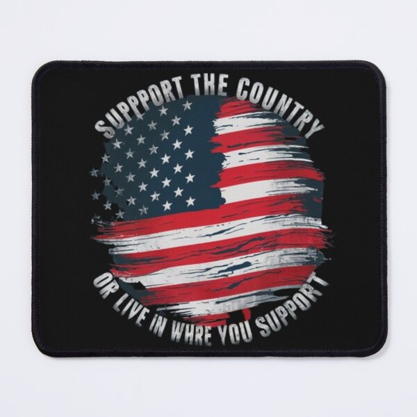 Item preview, SUPPORT THE COUNTRY OR LIVE IN WHERE YOU SUPPORT designed and sold by MABROTH.