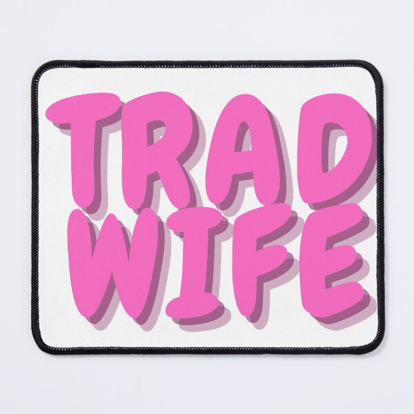 Item preview, Trad Wife designed and sold by DudzDesignz.