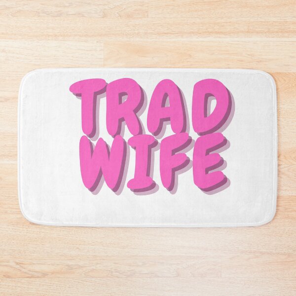 Item preview, Trad Wife designed and sold by DudzDesignz.