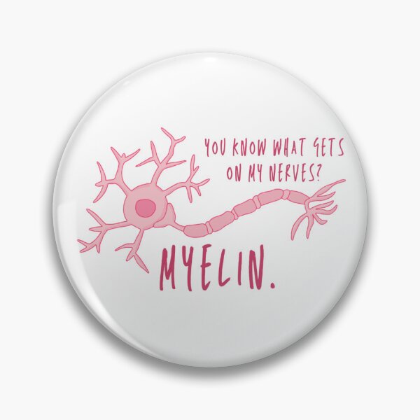 Item preview, Myelin Gets on My Nerves designed and sold by bellaabreu.