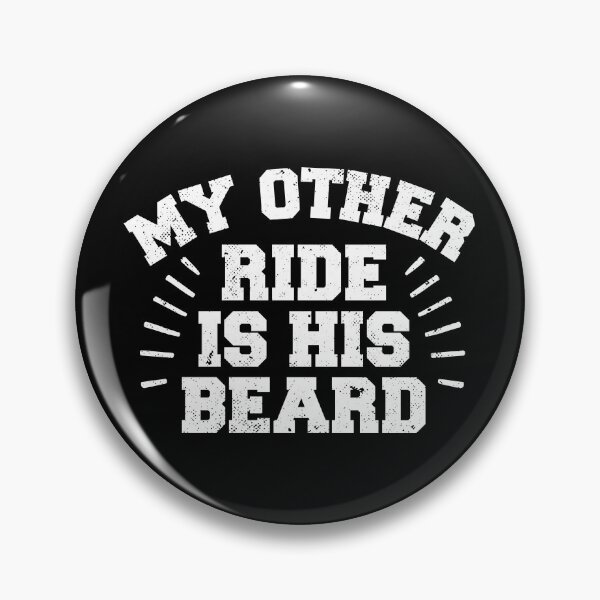 Item preview, My Other Ride Is His Beard designed and sold by NQArtist.