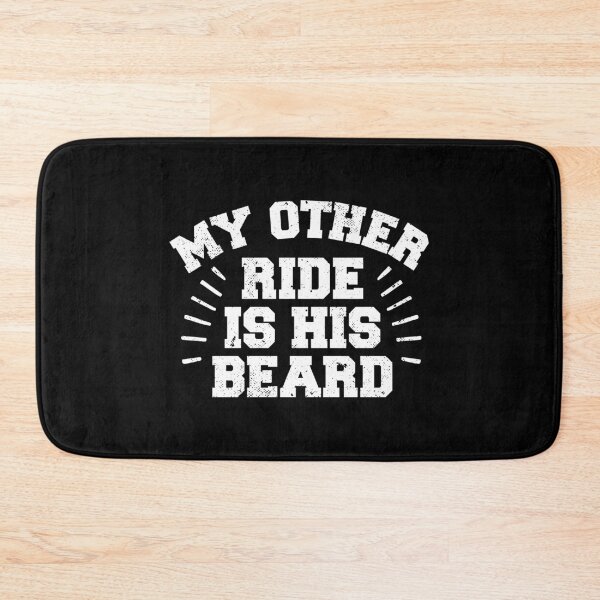 Item preview, My Other Ride Is His Beard designed and sold by NQArtist.