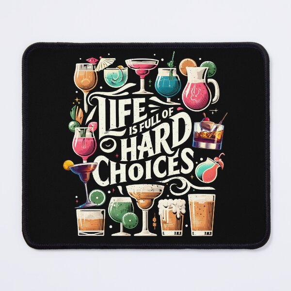 Item preview, Life is Full of Hard Choices designed and sold by bunnyboiler.