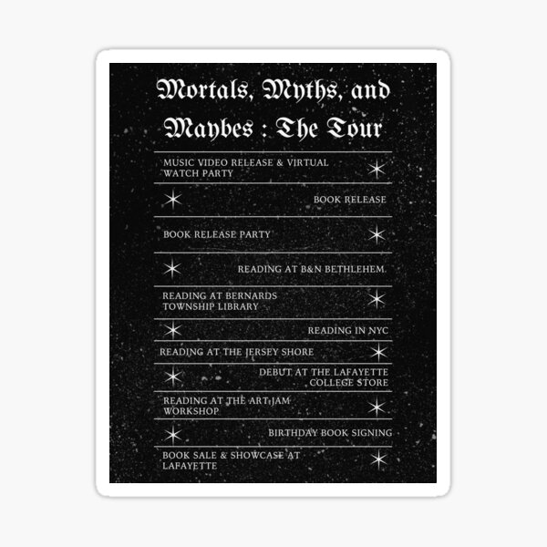 Mortals, Myths, and Maybes tour poster Sticker
