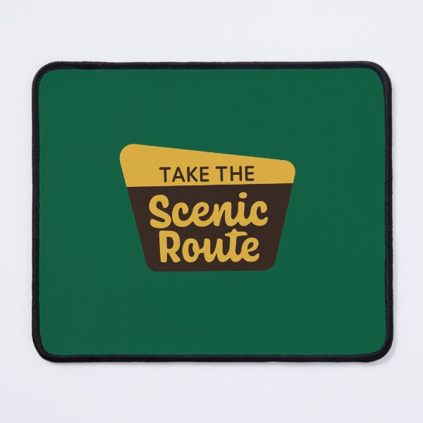Item preview, Take The Scenic Route designed and sold by CiscoHansOlego.