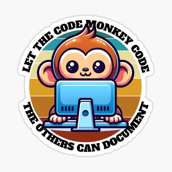 Item preview, Let the code monkey code, the others can document designed and sold by TropicalUpdate.