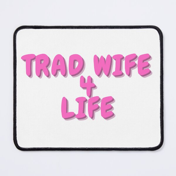 Item preview, Trad Wife 4 Life designed and sold by DudzDesignz.