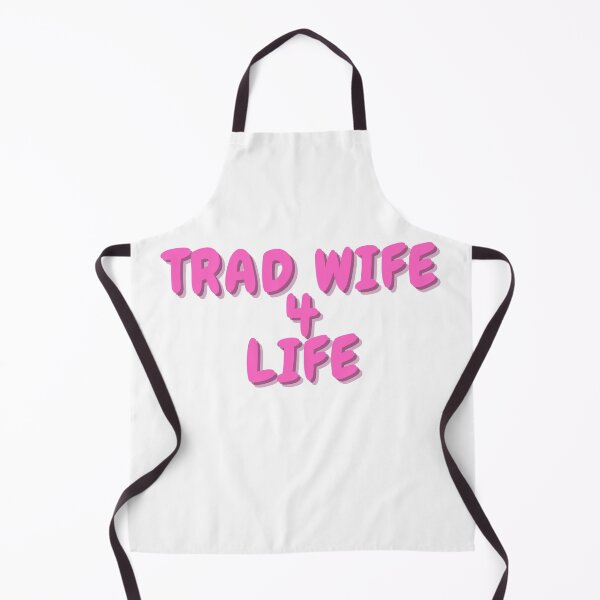 Item preview, Trad Wife 4 Life designed and sold by DudzDesignz.