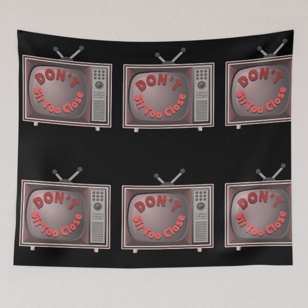 Item preview, Don't Sit Too Close to the Television designed and sold by J-Money Creative Designs.