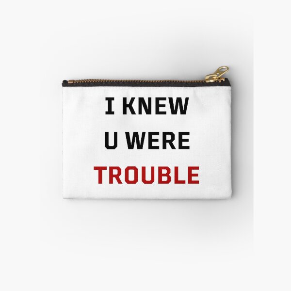 Item preview, I KNEW U WERE TROUBLE designed and sold by LisaMichelleArt.