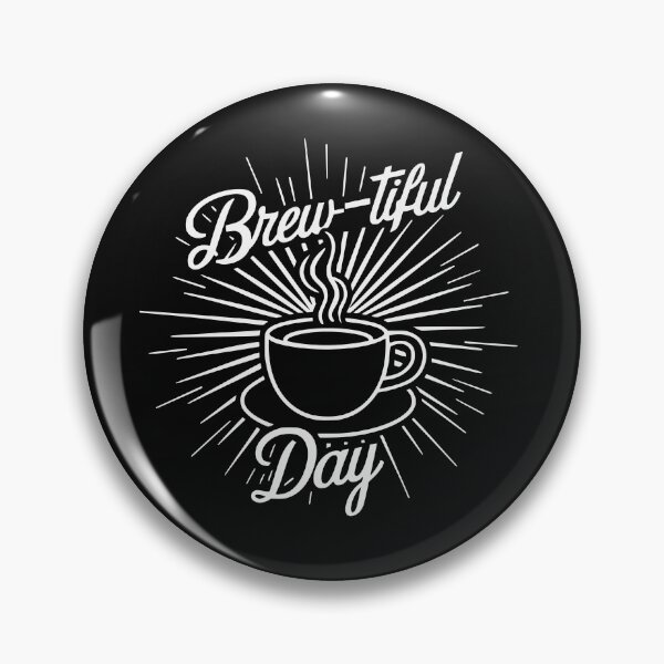 Item preview, Brew-tiful Day Coffee Lover's - Perfect Gift for Coffee Enthusiasts designed and sold by AmorcitoDesigns.