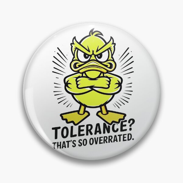 Item preview, Tolerance? That’s So Overrated – Skeptical Duck’s Query designed and sold by SplashTastic.