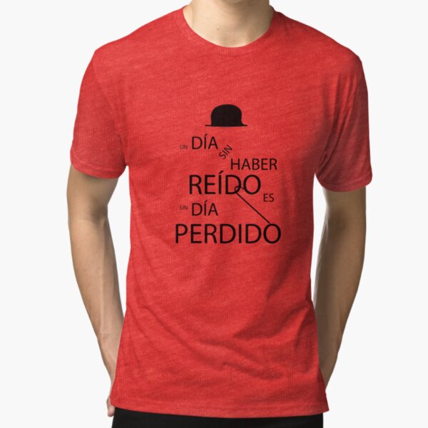 Un día sin haber reído es un día perdido, Charlot Camiseta de tejido mixto