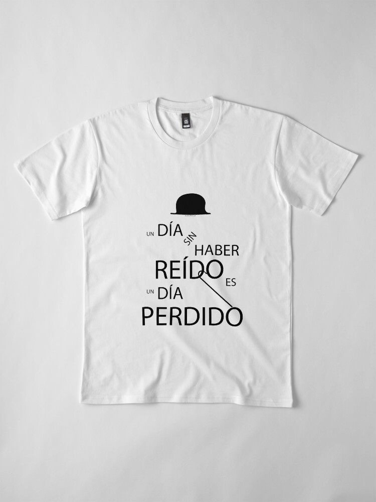 Vista alternativa de Camiseta premium Un día sin haber reído es un día perdido, Charlot