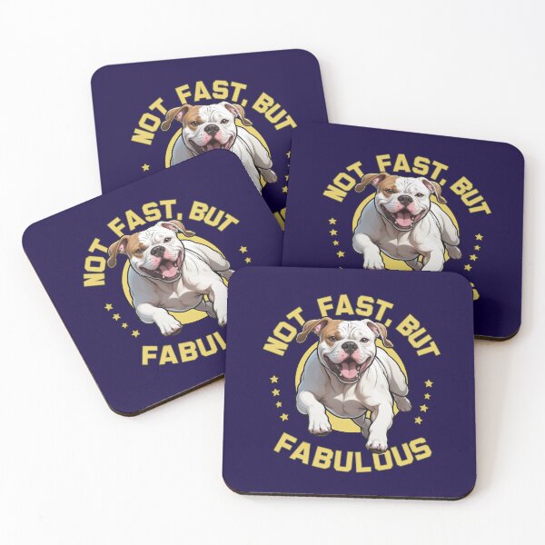 Item preview, Not Fast, But Fabulous - American Bulldog designed and sold by MGRcompany.
