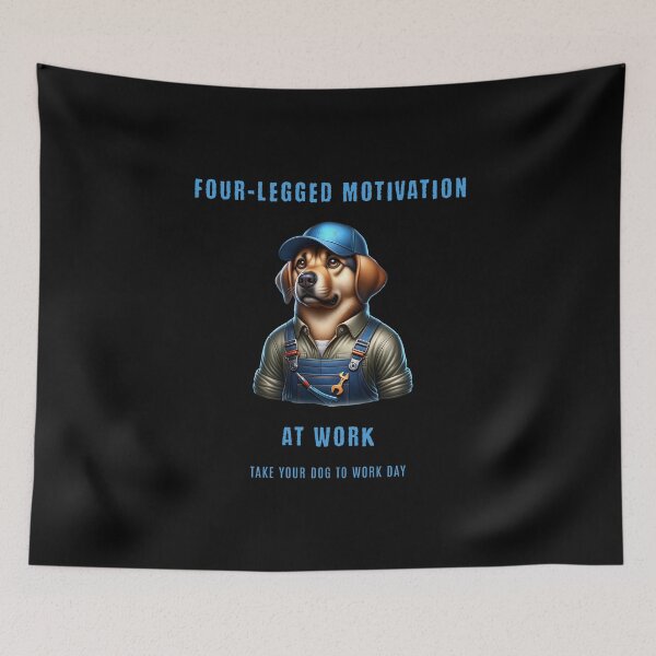 Item preview, Four-legged motivation at work - Take your dog to work day designed and sold by Pflugart.