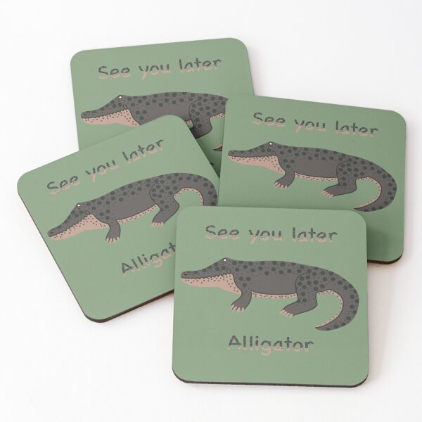 Item preview, See You Later Alligator, cute alligator meme designed and sold by Catphonesoup.