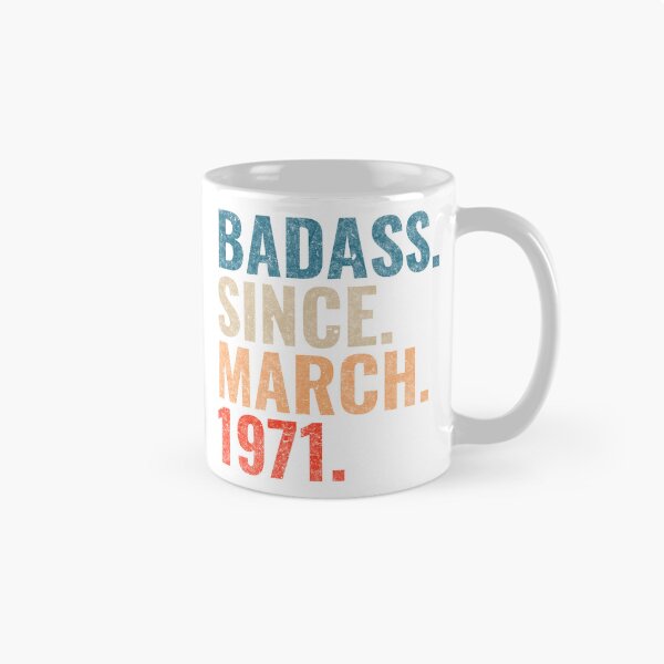 Item preview, Badass since March 1971 Vintage 1971 March birthday gift designed and sold by Teelogic.