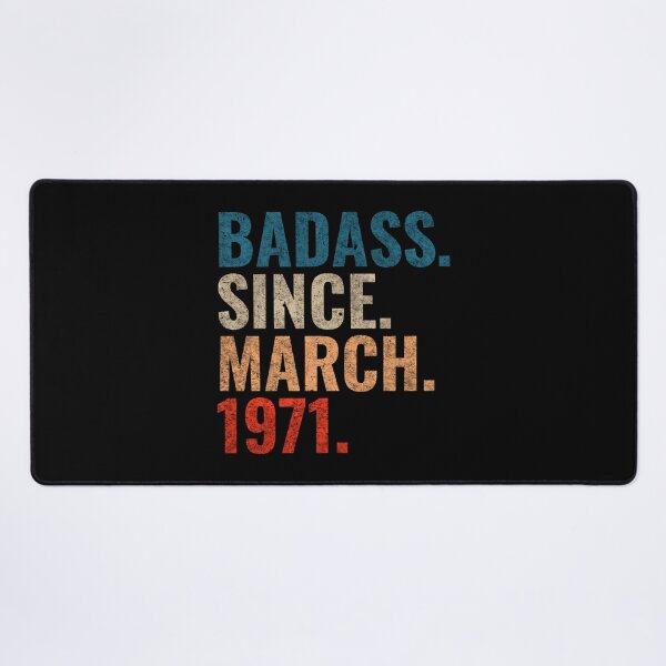 Item preview, Badass since March 1971 Vintage 1971 March birthday gift designed and sold by Teelogic.