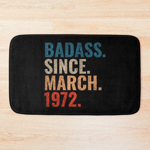Item preview, Badass since March 1972 Vintage 1972 March birthday gift designed and sold by Teelogic.