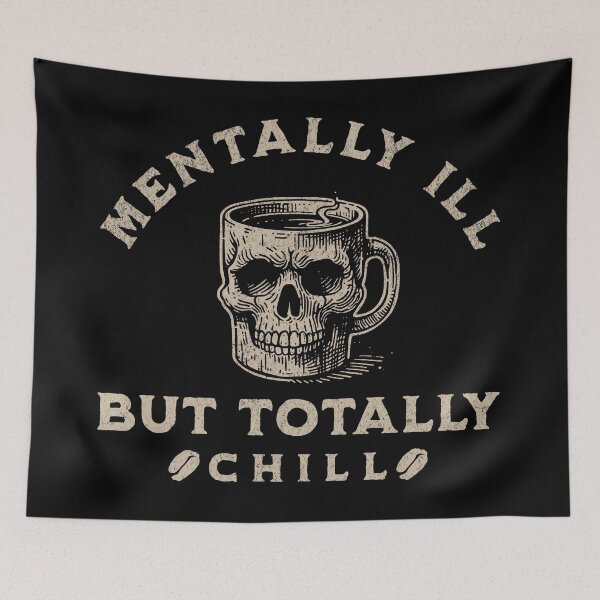 Item preview, Mentally Ill But Totally Chill designed and sold by DomTeesHaven.