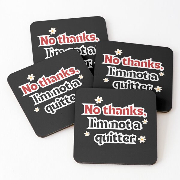 Item preview, No thanks, I'm not a quitter designed and sold by Kingkham-Design.